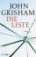 Grisham, John, Bernhard Liesen und Bea R