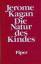 Jerome Kagan: Die Natur des Kindes