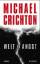 Michael Crichton: Welt in Angst Roman