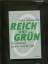 Ernst Gehmacher: Reich und grün Die Zuku