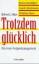 Otter, Robert L.: Trotzdem glücklich : d Otter, Robert L.: Trotzdem glücklich : d
