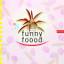 Karin Niedermeier: Funny foood.