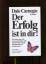 Dale Carnegie: Der Erfolg ist in dir !. 