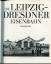 Borchert, Fritz [Hrsg.]: Die Leipzig-Dre