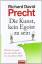 Precht, Richard David: Die Kunst, kein E