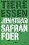 Foer, Jonathan Safran: Tiere Essen. Aus 