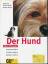 Katharina Schlegl-Kofler: Der Hund - Art