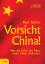 Kurt Seinitz: Vorsicht China ! - Wie das