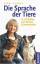 Carol Gurney: Die Sprache der Tiere - in