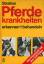 Straiton, Edward C.: Pferdekrankheiten e