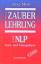 Alexa Mohl: Der Zauberlehrling Das NLP L