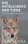 Carl Safina: Die Intelligenz der Tiere W