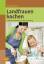 Brigitte Heinrich: Landfrauen kochen: Tr