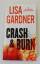 Lisa Gardner: Crash & Burn