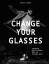 David Togni: Change your glasses : Grenz