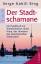 Serge King: Der Stadt-Schamane : ein Han