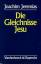 Joachim Jeremias, Joachim: Die Gleichnis