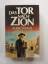 Bodie Thoene: Das Tor nach Zion. [Dt. vo