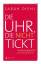 Sarah Diehl: Die Uhr, die nicht tickt : Sarah Diehl: Die Uhr, die nicht tickt :