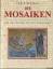 Carlo Bertelli: Die Mosaiken. Von der An Carlo Bertelli: Die Mosaiken. Von der An