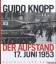 Guido Knopp: Der Aufstand: 17. Juni 1953