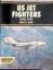 Dorr, Robert F.: US Jet Fighters Since 1 Dorr, Robert F.: US Jet Fighters Since 1