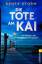 Bente Storm: Die Tote am Kai : ein Fall 