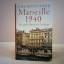 Uwe Wittstock: Marseille 1940. Die große