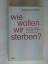Ridder, Michael de: Wie wollen wir sterb