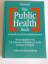Das Public Health Buch. Gesundheit und Gesundheitswesen - Schwartz. F.W./Badura, B./leidl, R./Raspe, H./Siegrist, J.