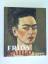 Frida Kahlo: Retrospektive - Martin-Gropius-Bau/ Bank Austria Kunstforum (Hrsg.)/ Prignitz-Poda, Helga/ Becker, Peter von/ Brugger, Ingried/ Eipeldauer, Heike/ Grimberg, Salomon