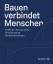 Manfred Waldenmair, (Hg.): Bauen verbind