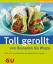 Doris Muliar: Toll gerollt - von Roulade