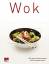 Wok : ["die beste Kochbuchserie" ; world