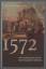 Cruyningen, Arnout van: 1572, een kantel