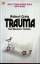 Robert Craig: Trauma. Ein Medizin- Thril