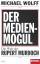 Michael Wolff: Der Medien-Mogul - Die We