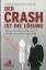 Der Crash ist die Lösung - Warum der finale Kollaps kommt und wie Sie ihr Vermögen retten - Weik, Matthias;, Friedrich, Marc
