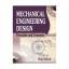 AHMED: MECHANICAL ENGINEERING DESIGN