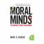 Hauser, Marc D.: Moral Minds: The Nature