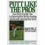 Pelz, Dave/ Mastroni, Nick: Putt Like th