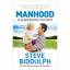 Steve Biddulph: Manhood