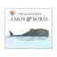 William Steig: Amos & Boris