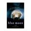 Alyson Noel: Blue Moon: The Immortals