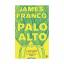 Franco, James; Franco, James: Palo Alto