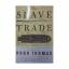 Hugh Thomas: The Slave Trade: The Story 