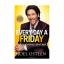 Joel Osteen: Every Day a Friday: How to 