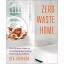 Bea Johnson: Zero Waste Home: The Ultima