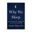 Matthew Walker: Why We Sleep: Unlocking 