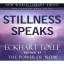 Eckhart Tolle: Stillness Speaks